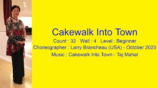 Cakewalk Into Town Line Dance Walk Thru amp Demo [upl. by Josler]