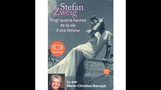 Stefan Zweig  24 heures de la vie dune femme 12 [upl. by Dustie]