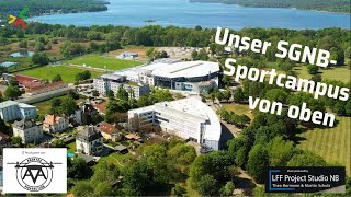 SGNBSportcampus aus der Luft [upl. by Yenduhc]