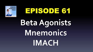 Ep 61 Beta Agonists Mnemonic IMACH Isoproterenol Albuterol Salmeterol Terbutaline [upl. by Notyard]