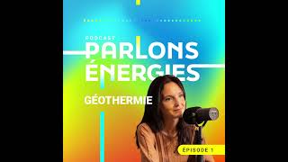 Parlons Energies le podcast qui décrypte le fonctionnement des énergies renouvelables et locales [upl. by Snyder]