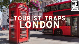 Biggest Tourist Traps in London [upl. by Shipley]