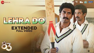 Lehra Do Extended  Full Video  83  Ranveer Singh Kabir Khan  Pritam Arijit Singh Kausar Munir [upl. by Aerdnaid384]