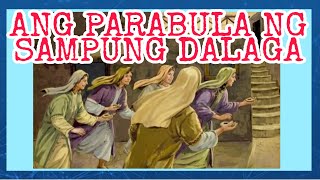 ANG PARABULA NG SAMPUNG DALAGA  PARABULA MULA SA ISRAEL  PINAGYAMANG PLUMA 10 [upl. by Berti743]