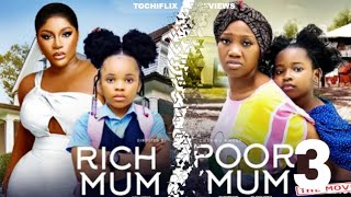 RICH MUM POOR MUM 3 DESTINY ETIKO CHINENYE NNEBE PRINCESS CANDICE KAREN IGBINIGIEN NIGERIAN MOVIE [upl. by Debor]