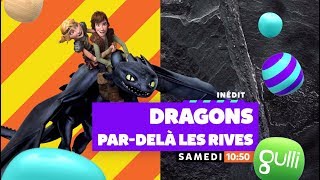 DRAGONS  PARDELÀ LES RIVES Saison 4 cest inédit sur Gulli et ça démarre samedi 7 avril [upl. by Onafets195]