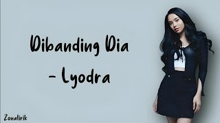 Dibanding Dia  Lyodra  Lirik Lagu [upl. by Ysor132]