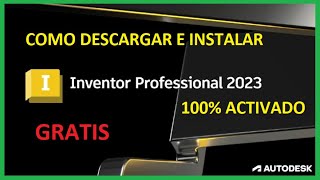 ✅ Como instalar Autodesk Inventor Professional 2023 Activado legal con Licencia Educativa [upl. by Dionne]