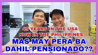 MAS MAY PERA BA DAHIL PENSIONADO RETIRED IN THE PHILIPPINES AFTER 45 YEARS IN THE USA [upl. by Ttoile]