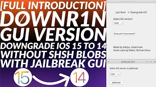 Full IntroUsage Downr1n GUI Downgrade iOS 15 to 14 Unsigned iOS Without SHSH BlobsNo Jailbreak [upl. by Oicnecserc]