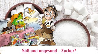 Zucker  süß und ungesund [upl. by Eidac]