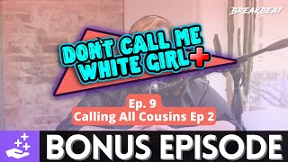 DCMWG Plus Bonus Ep 9 Preview Calling All Cousins Ep 2 [upl. by Frick]