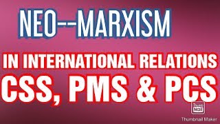 Neo Marxism in International Relations  CSS [upl. by Yoshi]