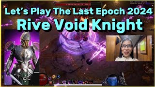 Last Epoch 2024 Rive Void Knight Meldy Baldovino Vlogs [upl. by Hendrickson]