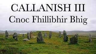 Callanish III  Callanish Stones Isle of Lewis Scotland  Neolithic Age  History  Before Caledonia [upl. by Janek]