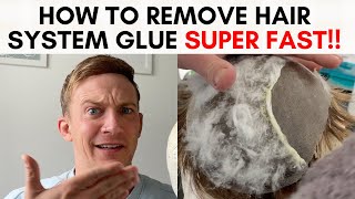 EXPERT TIPS How to Remove Hair System Glue FAST  Tutorial [upl. by Jeffcott]