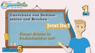 Dezimalzahlen und Brüche umrechnen  Klasse 6 ★ Übung 1 [upl. by Oderfigis]