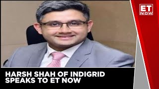 Outlook On Order Inflows  Harsh Shah Of IndiGrid  ET NOW  Business News [upl. by Reivad]