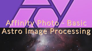 Basic Astro Image Processing with Affinity Photo [upl. by Atnim]