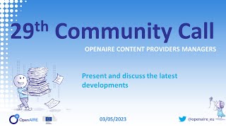 29th OpenAIRE Content Providers Community Call [upl. by Gipps]