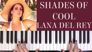 HOW TO PLAY SHADES OF COOL LANA DEL REY [upl. by Scibert]