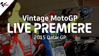 2015 QatarGP  Vintage MotoGP™ [upl. by Yniattirb370]