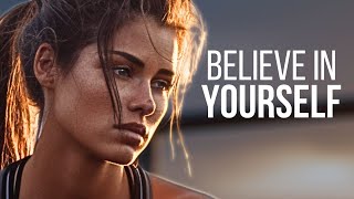 Believe in Yourself  Motivational Video [upl. by Picker]