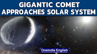 Massive comet headed towards the Solar System one of the largest ever seen  Oneindia News [upl. by Milford]