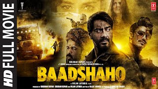 Baadshaho Full Movie Ajay Devgn  Emraan Hashmi  Ileana DCruz Vidyut Jammwal Esha Gupta [upl. by Hawger]