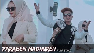 PARABEN MADHUREH  FAJAR SYAHID [upl. by Asir]