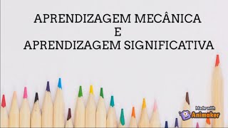 Aprendizagem mecânica e significativa Entenda a diferença [upl. by Oicam]