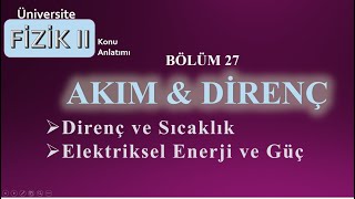 Fizik 2 Direnç ve Sıcaklık amp Elektriksel Güç [upl. by Cocke]