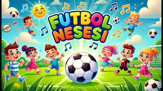 Futbolu seviyoruz şarkısı 🎶⚽  Çocuklar İçin Eğlenceli Futbol Şarkısı [upl. by Arabelle]