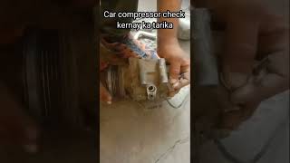 Car ac compressor check kernay ka tarika viral electricial mechanic electricion fuel [upl. by Wartow]