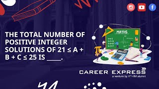 IPMAT Indore 2023 QA SA The total number of positive integer solutions of 21 ≤ a  b  c ≤ 25 is [upl. by Ranita]