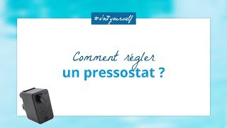 Tutoriel  Comment régler un pressostat [upl. by Zullo]