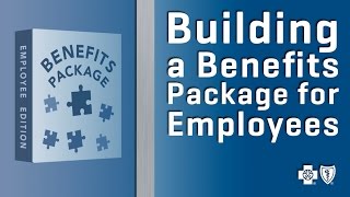 Building a Benefits Package for Employees with Blue Cross [upl. by Seabrooke]