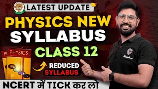 202425 New NCERT syllabus Physics Class12  Deletedreduced syllabus class12 CBSE latest news [upl. by Toshiko]