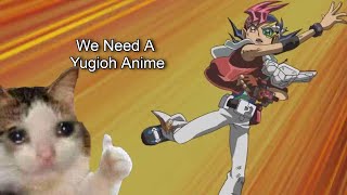 Why We Need a Yugioh Anime [upl. by Gnok254]