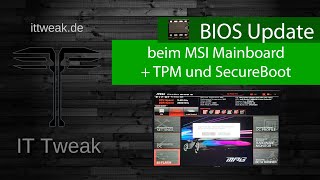 BIOS Update Tutorial für MSIMainboards  TPM und SecureBoot aktivieren [upl. by Debera]