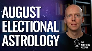 Electional Astrology for August 2024 [upl. by Ogdan]