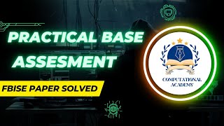 Practical Based Assessment FBISE Solution Computer Science Class 9  PBA SSC 1 [upl. by Theron953]