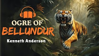 Ogre of Bellundur by Kenneth Anderson  Adventure Audiostory [upl. by Ahsiatal]