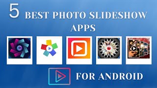 5 Best Photo Slideshow App For Android [upl. by Neoma]