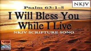 Psalm 6315 Song quotI Will Bless You While I Live Esther Mui [upl. by Dloreg]