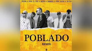 Poblado Remix 2  Crissin Totoy El Frio Natan amp Shander Ryan Castro Blessd [upl. by Osric605]