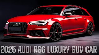 2025 New Audi RS6 Luxury SUV Car Review Interior and Exterior Design automobile [upl. by Dalila]