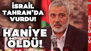 Hamas Lideri Haniye İranda Öldürüldü Netanyahudan Dünya Savaşı Çıkaracak Ölüm Emri [upl. by Anilys]