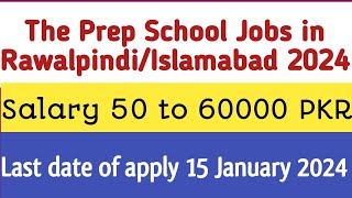 The Prep School teacher Jobs in Rawalpindi Islamabad Pakistan  Punjab private teacher jobs 2024 [upl. by Durno]