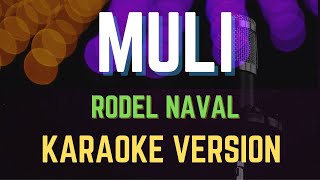 Muli  Rodel Naval Karaoke Version [upl. by Allesig471]